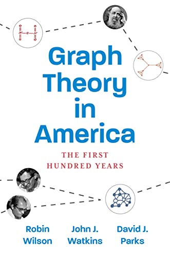 Graph Theory in America: The First Hundred Years von Princeton University Press
